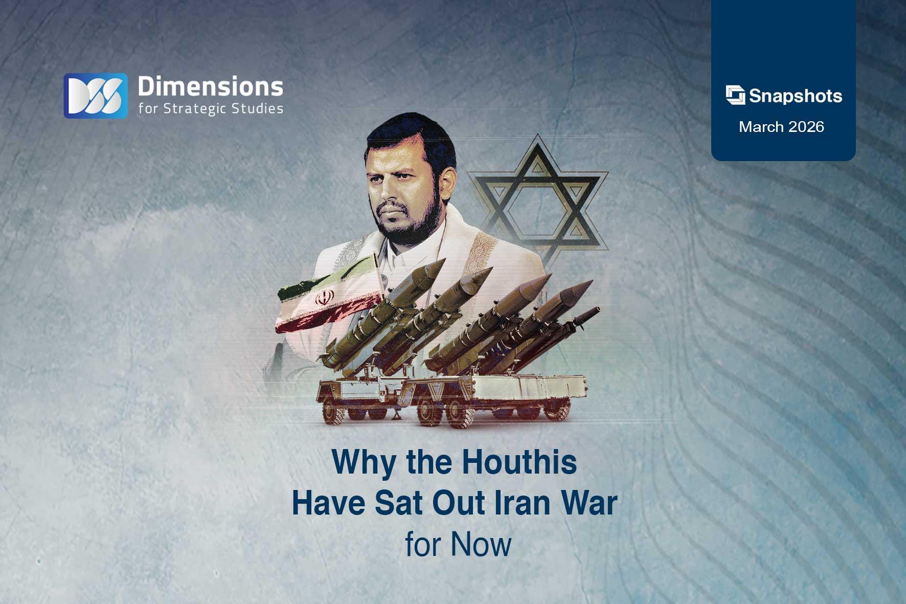 Why the Houthis Have Sat Out Iran War—for Now