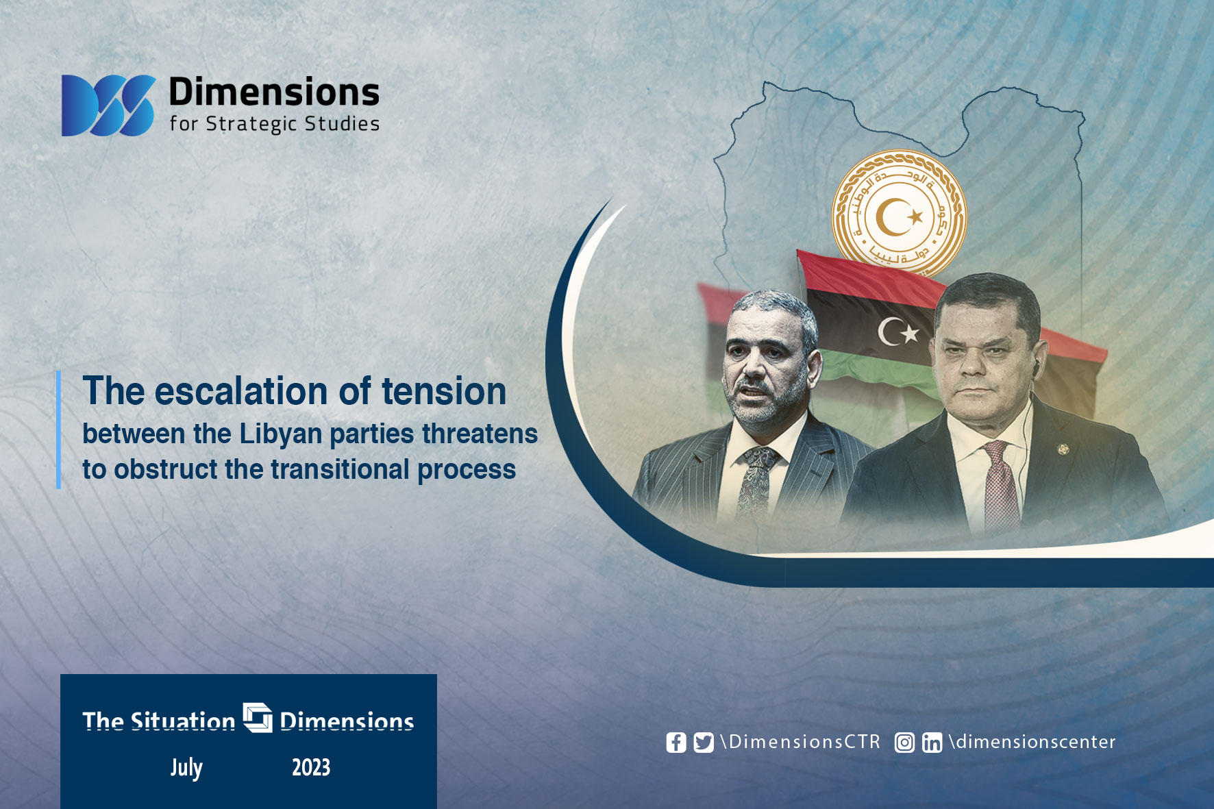 The escalation of tension between the Libyan parties threatens to obstruct the transitional process